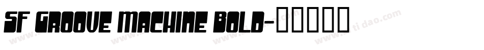 SF Groove Machine Bold字体转换